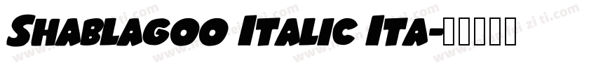 Shablagoo Italic Ita字体转换